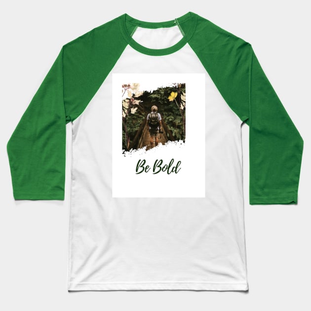 Be bold Baseball T-Shirt by Smdesignzz 